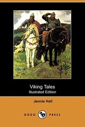 Cover Art for 9781409919001, Viking Tales (Illustrated Edition) (Dodo Press) by Jennie Hall
