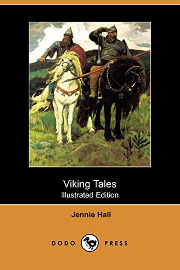 Cover Art for 9781409919001, Viking Tales (Illustrated Edition) (Dodo Press) by Jennie Hall