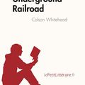 Cover Art for 9782808684934, Underground Railroad: de Colson Whitehead by Cassandra Gibbons