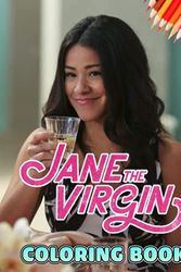 Cover Art for 9798461405229, Jane the Virgin Coloring Book: Amazing gift for All Ages and Fans with High Quality Image.– 30+ GIANT Great Pages with Premium Quality Images. by Adrien Guillet