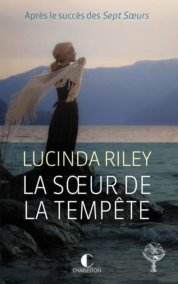 Cover Art for 9782368122204, La soeur de la tempête by Lucinda Riley, Marie-Axelle de la Rochefoucauld