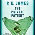 Cover Art for B004QIYIM8, The Private Patient Publisher: Random House Audio; Unabridged edition by P.d. James