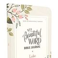 Cover Art for 0025986455309, NIV Beautiful Word Bible Journal Luke Edition by Zondervan