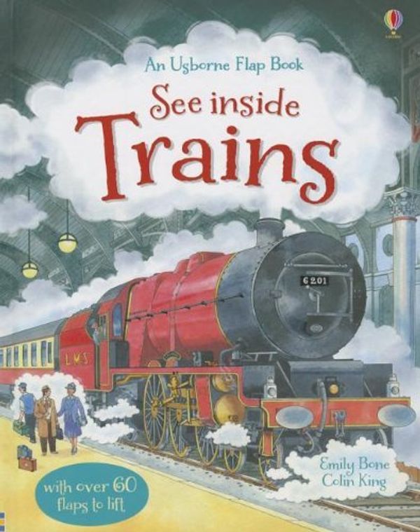 Cover Art for B01N8Q7ULZ, See Inside Trains (Usborne Flap Book) by Emily Bone (2013-06-05) by Emily Bone;Colin King