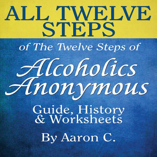 Cover Art for B01GOZWT58, All Twelve Steps of the Twelve Steps of Alcoholics Anonymous (Unabridged) by Unknown