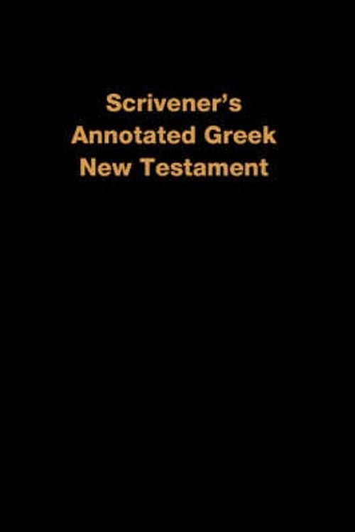 Cover Art for 9781888328059, Scrivener’s Annotated Greek New Testament by Dr. Frederick H. A. Scrivener