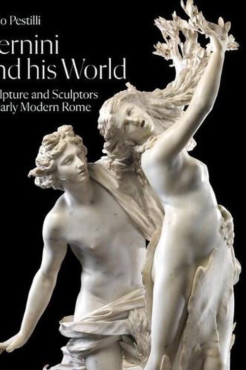 Cover Art for 9781848225497, Bernini and His World: Sculpture and Sculptors in Early Modern Rome by Livio Pestilli