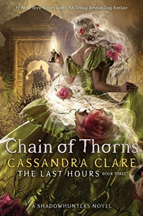 Cover Art for B075RHMRQF, Chain of Thorns (The Last Hours Book 3) by Cassandra Clare