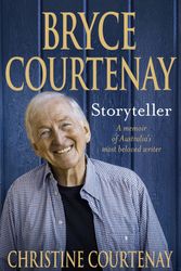Cover Art for 9780143778851, Bryce Courtenay: Storyteller by Christine Courtenay