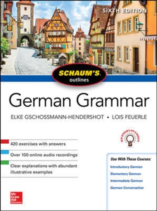 Cover Art for 9781260120998, Schaum's Outline of German Grammar, Sixth Edition (Schaum's Outlines) by Elke Gschossmann-Hendershot
