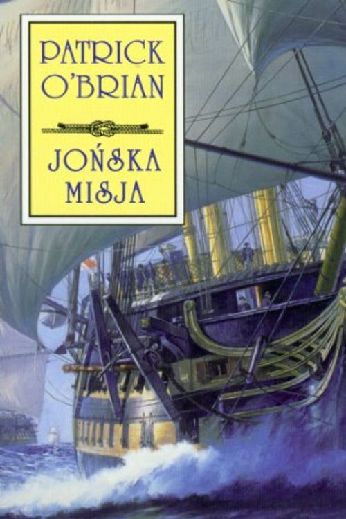 Cover Art for 9788375063530, Jonska misja (MORSKIE OPOWIESCI) by O'Brian, Patrick