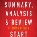 Cover Art for 9781539636458, Summary, Analysis & Review of Simon Sinek's Start With Why by Instaread