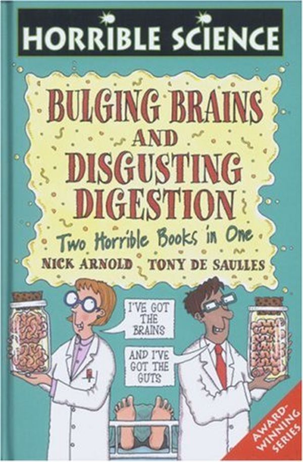 Cover Art for 9780439997492, Bulging Brains: AND Disgusting Digestion by Nick Arnold