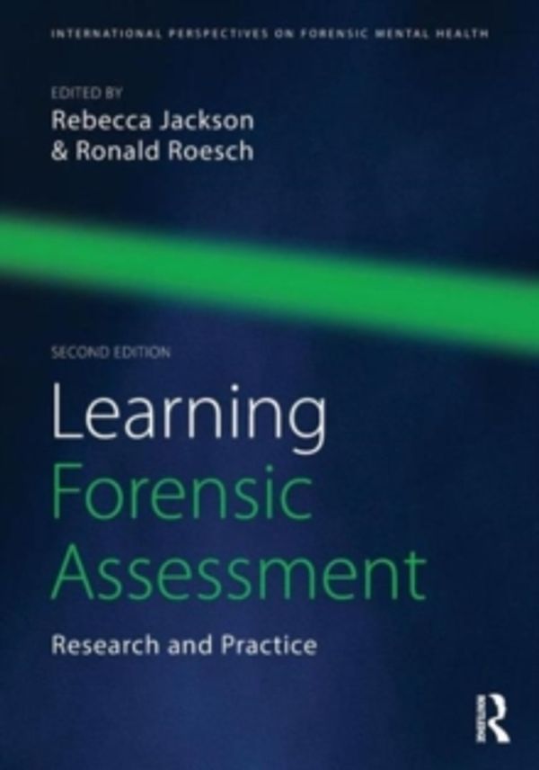 Cover Art for 9781138776197, Learning Forensic Assessment: Research and Practice (International Perspectives on Forensic Mental Health) by 