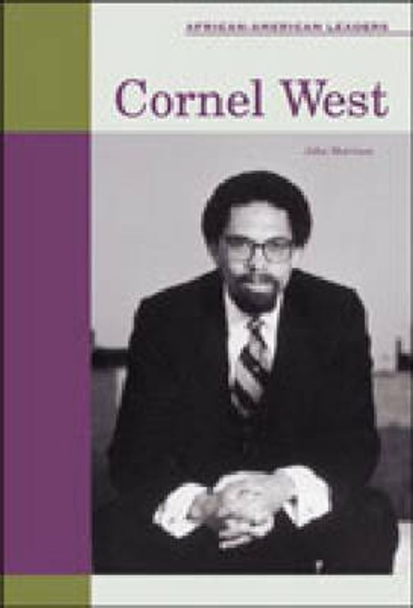 Cover Art for 9780791076866, Cornel West (African-American Leaders) by John Morrison
