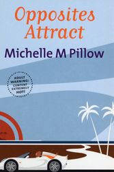 Cover Art for 9780352345462, Opposites Attract by Michelle M Pillow