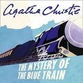 Cover Art for 9780007248629, The Mystery of the Blue Train by Agatha Christie, Hugh Fraser