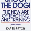 Cover Art for 9780553380392, Don't Shoot The Dog by Karen Pryor