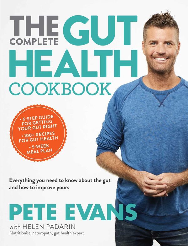 Cover Art for 9781681881928, The Complete Gut Health Cookbook: Everything You Need to Know about the Gut and How to Improve Yours by Pete Evans
