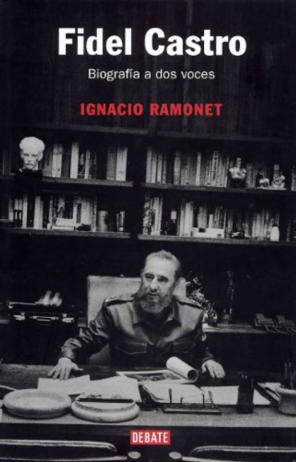 Cover Art for 9788483065570, Fidel Castro, Biografia a DOS Voces by Fidel Castro, Ignacio Ramonet, Fidel Castro Ruz