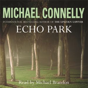 Cover Art for 9780752886350, Echo Park by Michael Connelly
