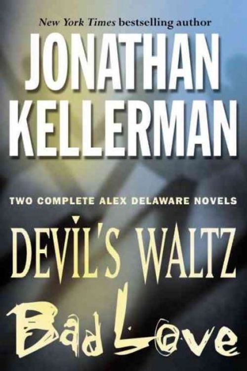 Cover Art for 9780517221969, Jonathan Kellerman: Two Complete Alex Delaware Novels by Jonathan Kellerman