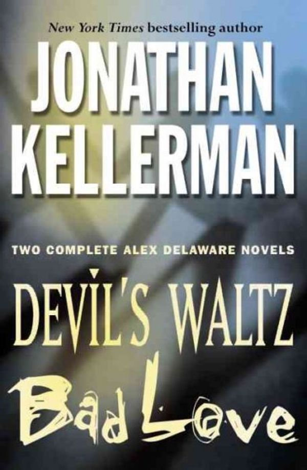 Cover Art for 9780517221969, Jonathan Kellerman: Two Complete Alex Delaware Novels by Jonathan Kellerman