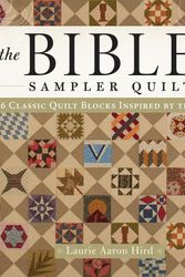 Cover Art for 9781440245961, The Bible Sampler Quilt Book: 96 Quilt Blocks Inspired by the Bible by Laurie Aaron Hird