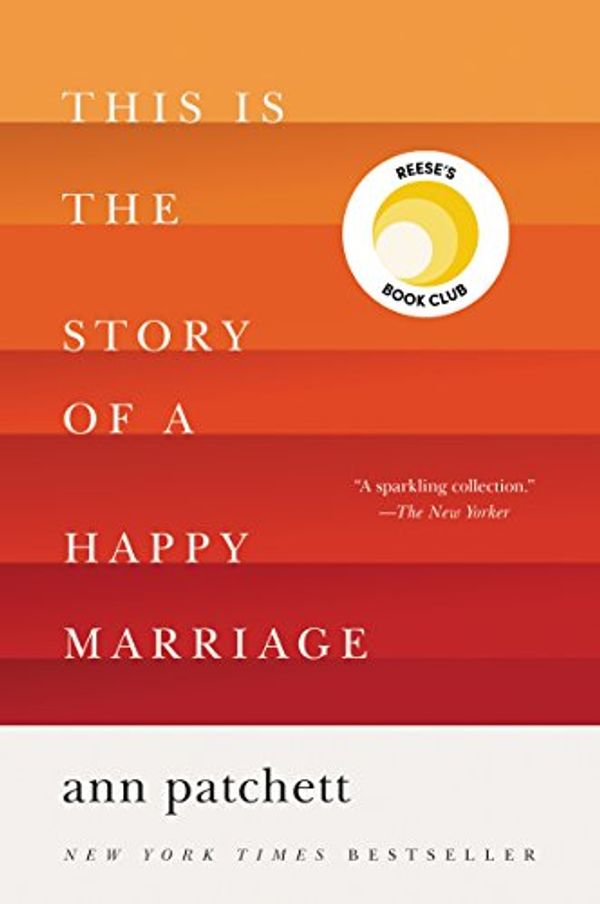Cover Art for B00BATKV2M, This Is the Story of a Happy Marriage by Ann Patchett