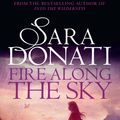 Cover Art for 9781742747927, Fire Along The Sky by Sara Donati