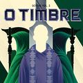 Cover Art for B08FJDMMPJ, O timbre (Scythe Livro 3) (Portuguese Edition) by Neal Shusterman