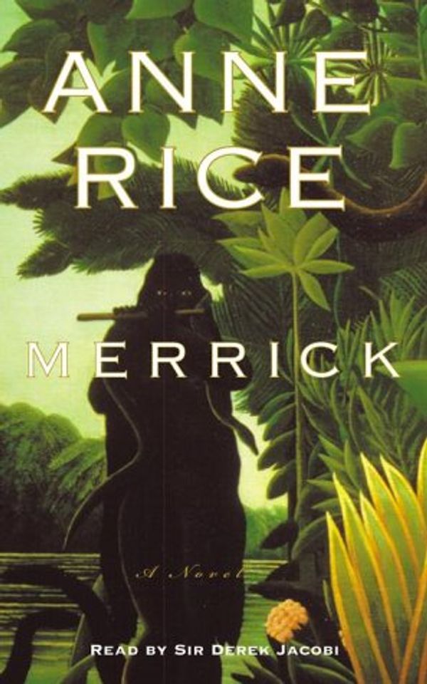 Cover Art for 9780375416217, Merrick (Anne Rice) by Anne Rice