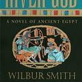 Cover Art for 9781455805679, River God by Wilbur Smith