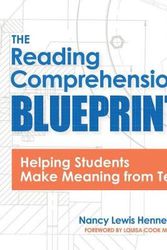 Cover Art for 9781681254036, The Reading Comprehension Blueprint: Helping Students Make Meaning from Text by Nancy Hennessy