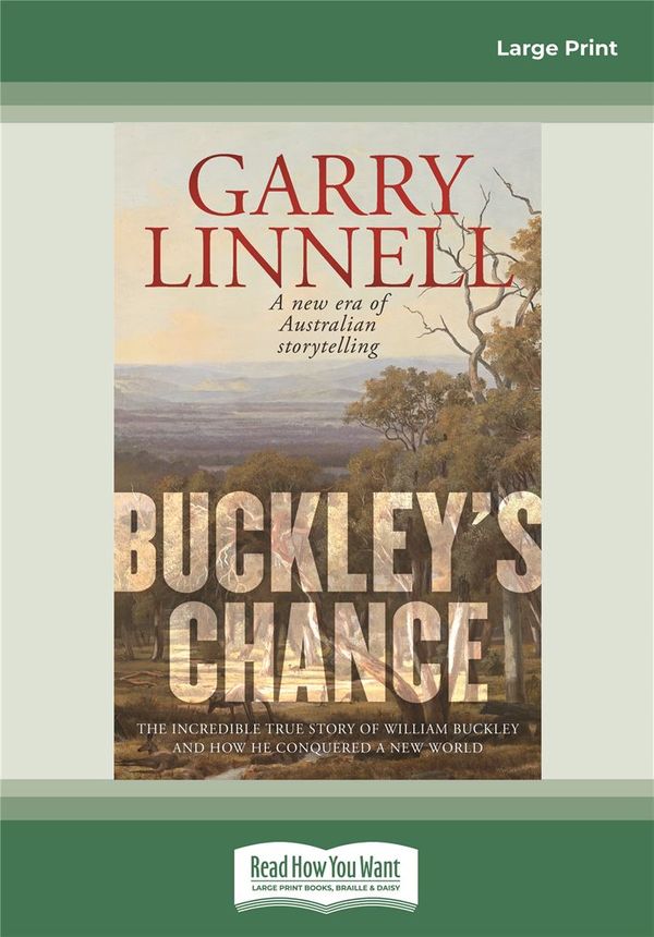 Cover Art for 9780369329677, Buckley's Chance by Garry Linnell