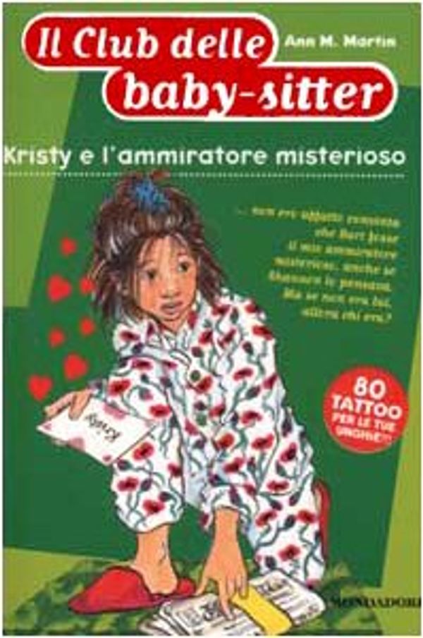 Cover Art for 9788804502128, Kristy E L'ammiratore Segreto by Ann M. Martin