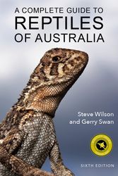 Cover Art for 9781925546712, Complete Guide to Reptiles of Aust 6th E: Sixth Edition by Steve Wilson, Gerry Swan