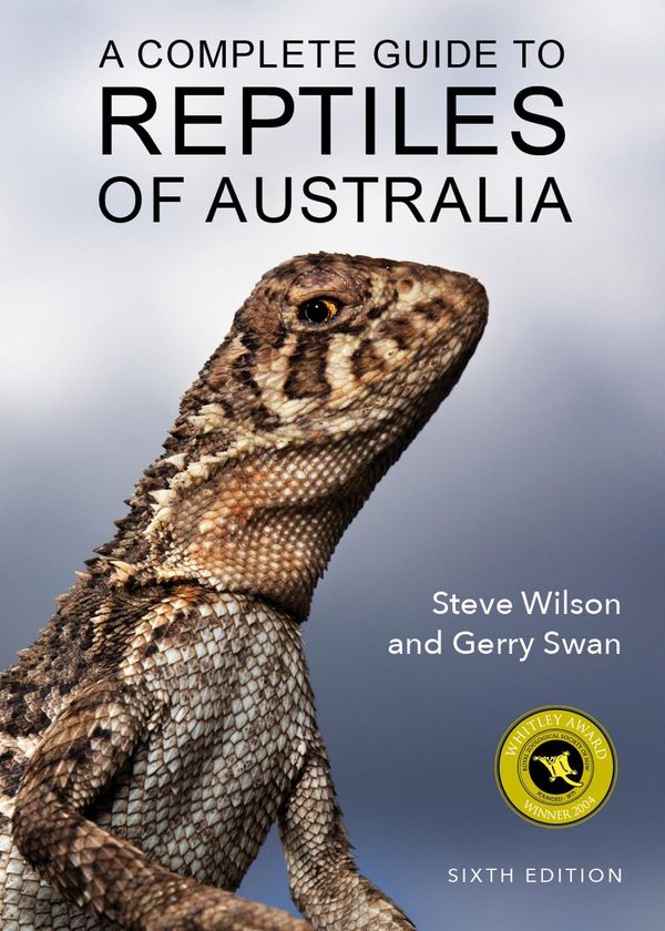 Cover Art for 9781925546712, Complete Guide to Reptiles of Aust 6th E: Sixth Edition by Steve Wilson, Gerry Swan
