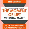 Cover Art for 9781529005530, The Moment of Lift by Melinda Gates