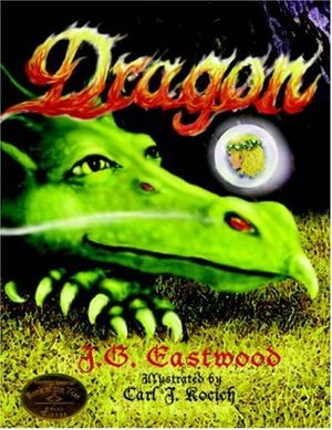 Cover Art for 9781420874426, Dragon by J. G. Eastwood