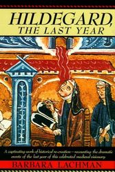 Cover Art for 9781570623158, Hildegard, the Last Year by Barbara Lachman