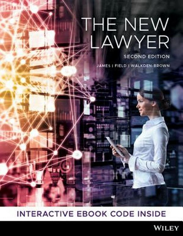 Cover Art for 9780730363446, The New Lawyer, 2nd Edition Hybrid by Nickolas James, Rachael Field, Walkden-Brown, Jackson