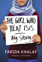 Cover Art for 9781910931011, Girl Who Beat Isis by Farida Khalaf, Andrea C. Hoffmann
