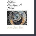 Cover Art for 9781103460304, Mother Machree: A Novel by Martin Jerome Scott