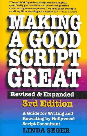 Cover Art for 9781935247012, Making a Good Script Great by Linda Seger