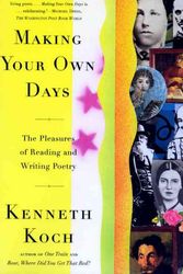 Cover Art for 9780684824383, Making Your Own Days by Kenneth Koch