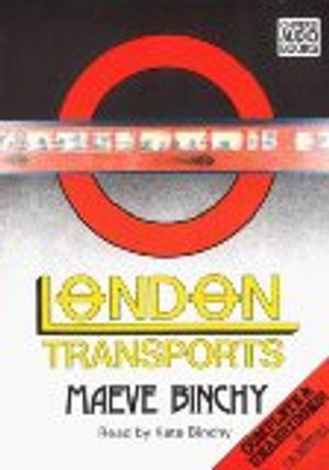Cover Art for 9780745157887, London Transports: Complete & Unabridged by Maeve Binchy