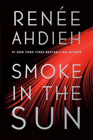 Cover Art for 9781524738167, Smoke in the Sun (Flame in the Mist) by Renée Ahdieh