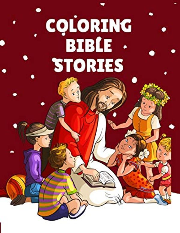 Cover Art for 9781693380679, Coloring Bible Stories: A Cute Children Colouring Picture Activity Book Old Testament Bible Pages of Adam, Abraham, Jacob, Joshua, David and Goliath, ... illustration Patterns for Kids Adults by Prayerful Books
