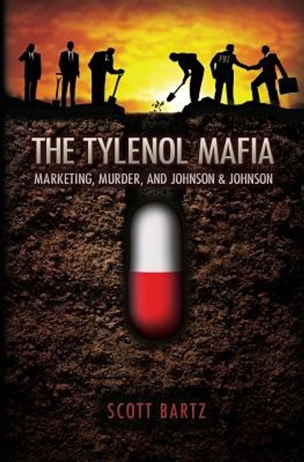 Cover Art for 9781466206069, The Tylenol Mafia by Scott Bartz